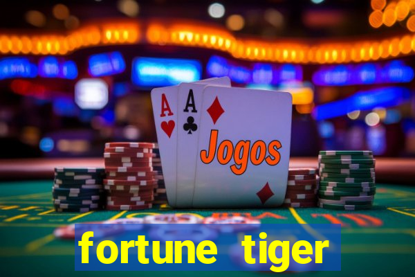 fortune tiger deposito 1 real